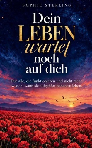 Dein leben wartet noch - leben, auf